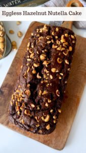 Hazelnut Nutella Loaf Cake